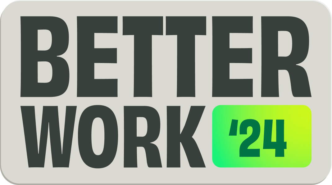 Better Work 2024